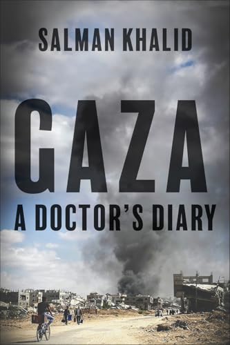 Gaza: A Doctor's Diary (Kindle Edition)