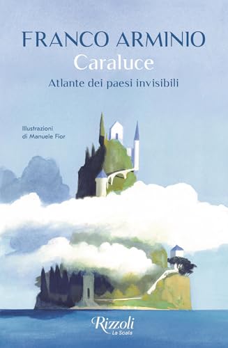 Caraluce: Atlante dei paesi invisibili (Kindle Edition)