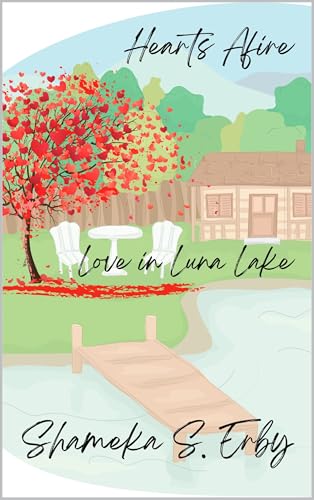 Hearts Afire: Love In Luna Lake (Kindle Edition)