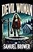 Devil Woman (Antihero Anthology Series)