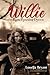 Willie - Rum Running Queen: Based on the True Story of Willie Carter Sharpe
