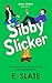 Sibby Slicker (Sibby Series)
