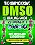 The Comprehensive DMSO Heal...