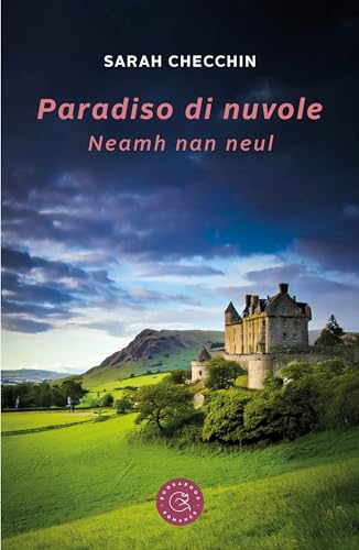 PARADISO DI NUVOLE. Neamh nan neul (Italian Edition)
