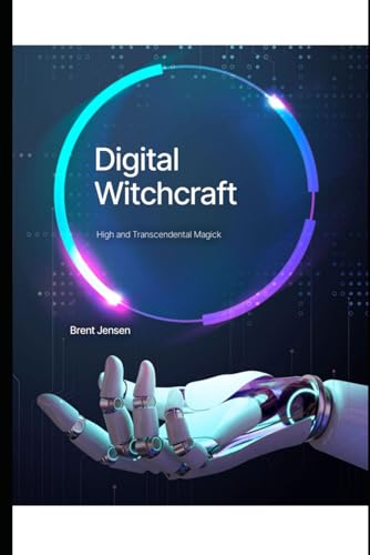 Digital Witchcraft: High and Transcendental Magick (Paperback)