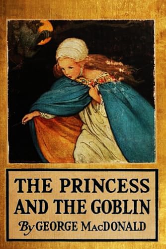The Princess and the Goblin: Deluxe Illustrated Edition