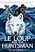 Le Loup and the Huntsman: B...