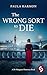 The Wrong Sort to Die : A gripping Edwardian mystery with a daring female pathologist (Dr Margaret Demeray Book 1)