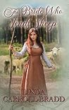 The Bride Who Tends Sheep by Linda Carroll-Bradd