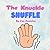 The Knuckle Shuffle