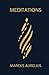 Meditations - Marcus Aurelius