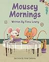Mousey Mornings