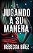 Jugando a su manera: Romanc...