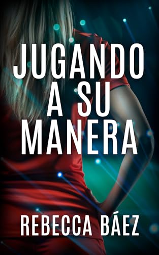 Jugando a su manera: Romance lésbico (Spanish Edition)