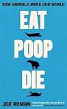 Eat, Poop, Die: H...