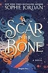 A Scar in the Bone