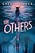 The Others: The Spine-Tingling Sequel to The Unfinished