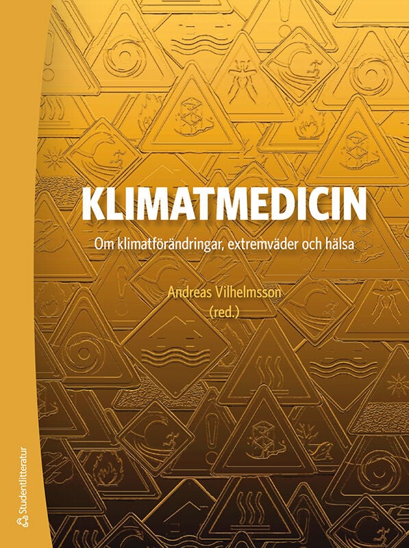Klimatmedicin: om klimatförändringar, extremväder och hälsa