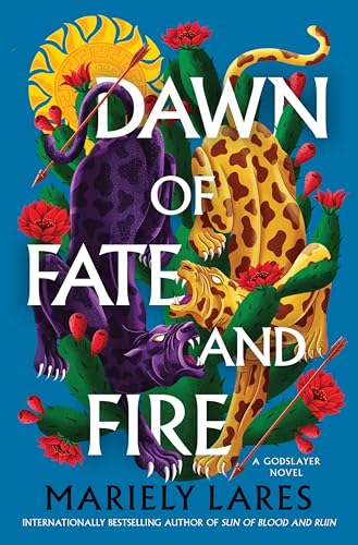 Dawn of Fate and Fire (Sun of Blood and Ruin, #2)