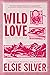 Wild Love by Elsie Silver