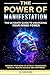 The Power of Manifestation:...