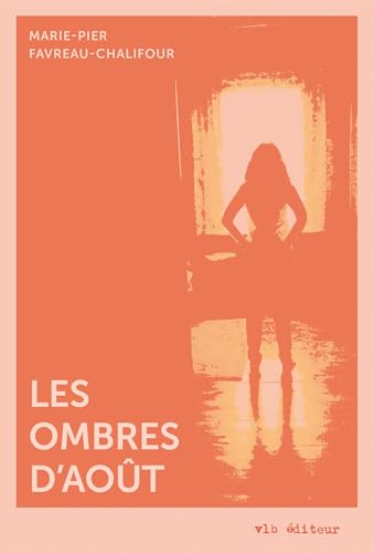 Les ombres d'août (NON CLASSE) (French Edition)