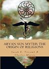 Aryan Sun Myths the Origin of Religions Aryan Sun Myths the Origin of Religions