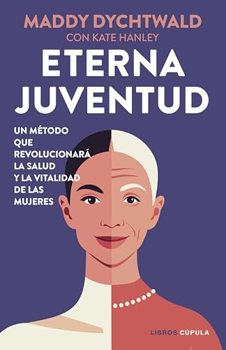 Eterna juventud: Un método que revolucionará la salud y la vitalidad de las mujeres (Kindle Edition)