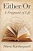 Either/Or: A Fragment of Life (Classics)