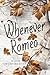 Whenever Romeo by Alice Winchester