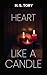Heart Like A Candle: An All...