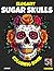 Elegant Sugar Skulls Colori...