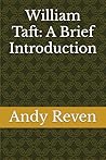 William Taft: A Brief Introduction