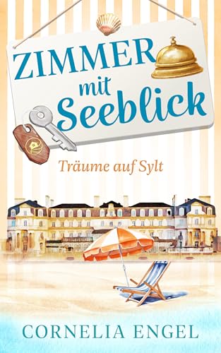 Träume auf Sylt: Zimmer mit Seeblick (German Edition)