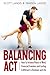 BALANCING ACT: How to Achie...
