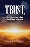 TRUST.: What religions don't tell you but God wants you to know