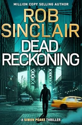 Dead Reckoning (Simon Peake Thrillers #1)