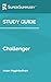 Study Guide: Challenger by Adam Higginbotham (SuperSummary)