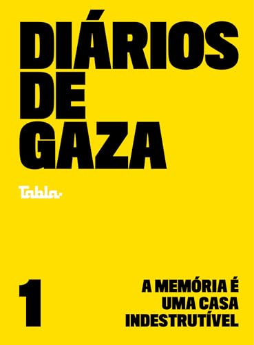 Diários de Gaza: a memória é uma casa indestrutível (vol. 1) (Portuguese Edition)
