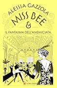 Miss Bee e il fantasma dell'ambasciata
