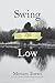 Swing Low: A Life
