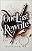 One Last Rewrite