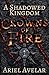 A Shadowed Kingdom (Crowns ...