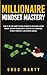 Millionaire Mindset Mastery by Greg Marty