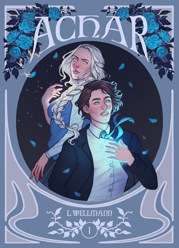 Achar I: Les fleurs s’épanouissent mieux dans l’ombre (French Edition)