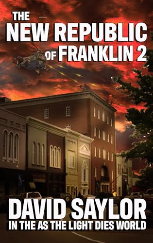 The New Republic Of Franklin 2 (In The As The Light Dies World)