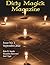 Dirty Magick Magazine 01: V...
