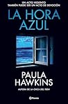 La hora azul: Un ...