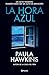 La hora azul: Un acto violento también puede ser un acto de devoción (Novela negra) / The Blue Hour (Noir) (Spanish Edition)