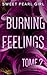 Burning Feelings: Tome 2